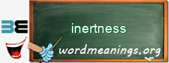 WordMeaning blackboard for inertness